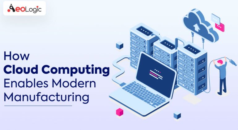Cloud Computing Enables Manufacturing