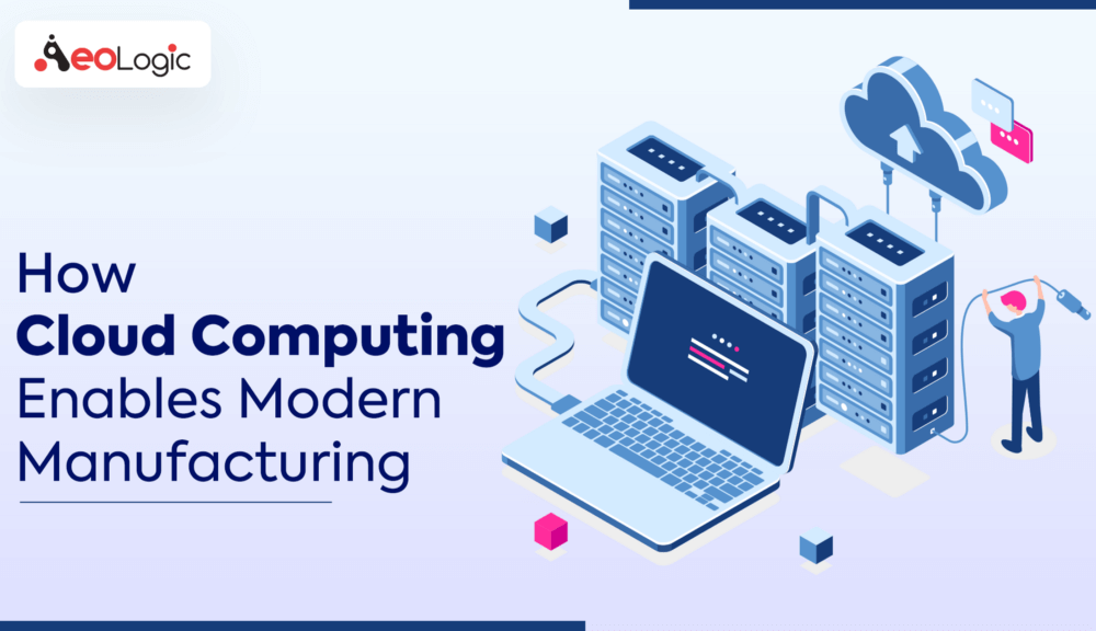 Cloud Computing Enables Manufacturing