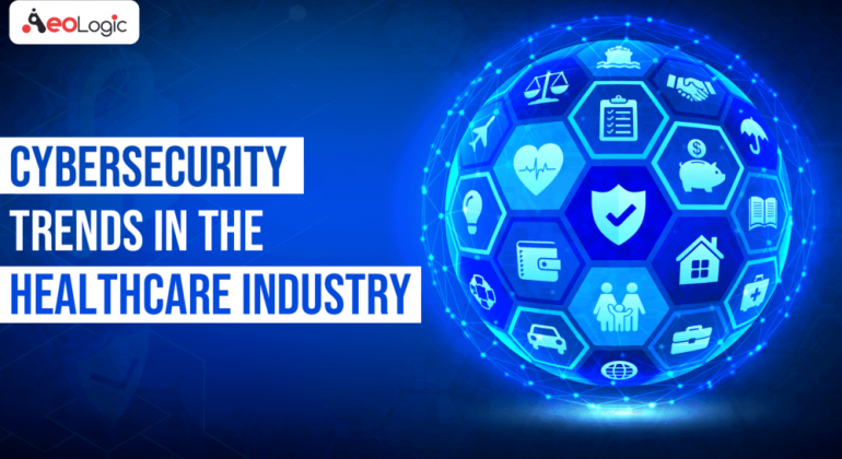 Cybersecurity Trends in Healthcare
