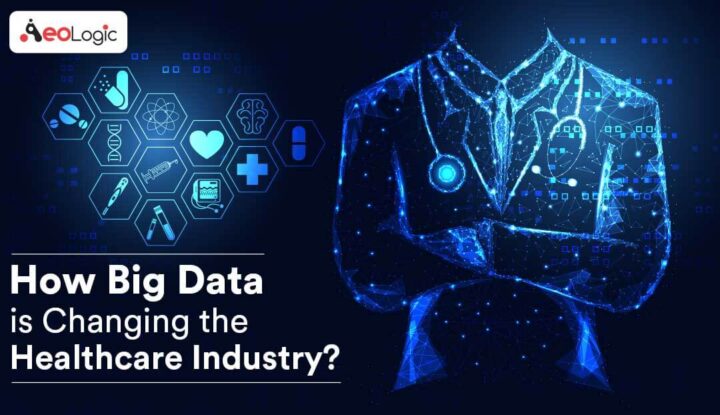 Role Big Data in Healthcare Industry - AeoLogic Blog