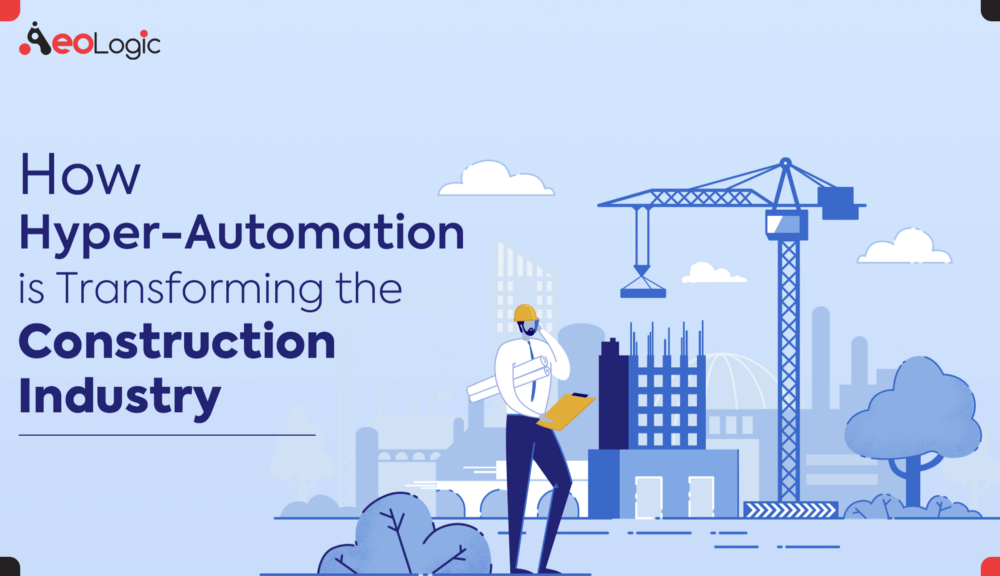 How Hyper-Automation is Transforming Construction