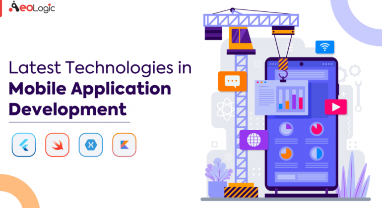Latest Technologies in Mobile Application Development