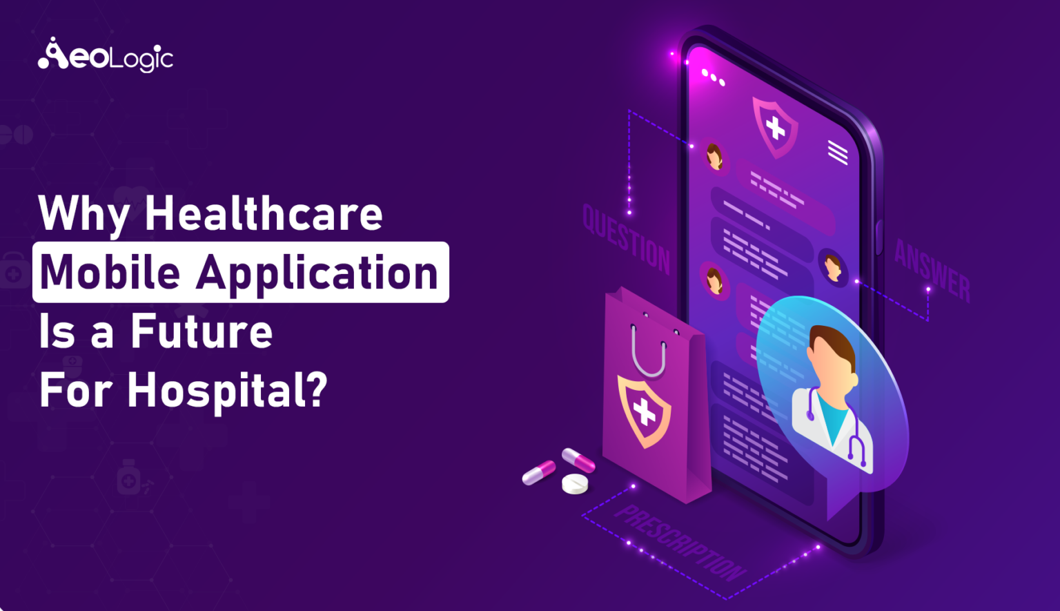 Why Healthcare Mobile Application Is a Future For Hospital?