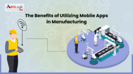 Benefits of Utilizing Apps in Manufacturing