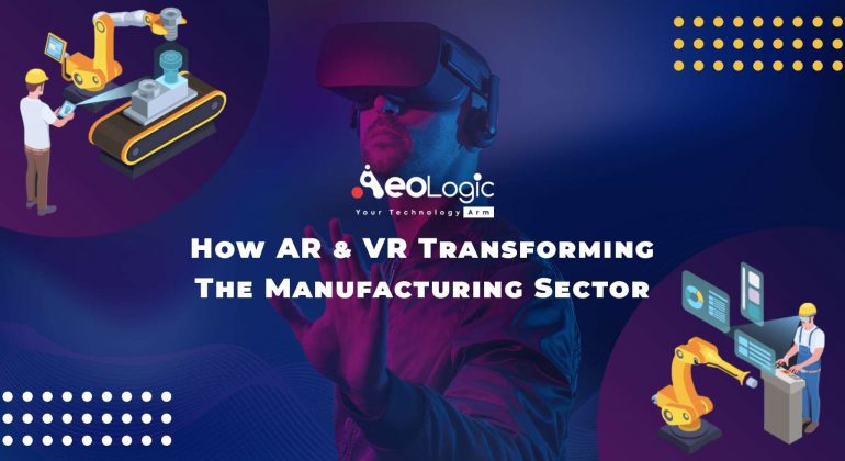 AR-VR-Transforming-the-manufacturing-sector