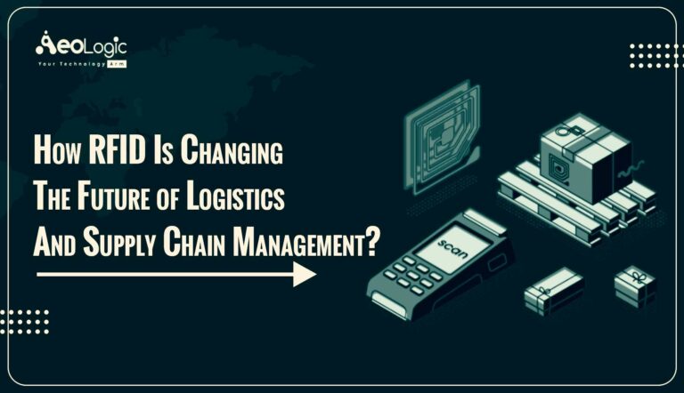 How RFID Is Changing The Future Of Logistics And Supply Chain Management