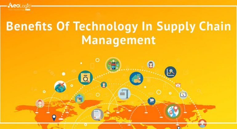 Benefits of Technology in Supply Chain Management