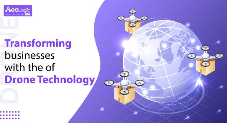 Transforming Businesses with Drone Technology