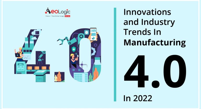 Innovations and Industry Trends In Manufacturing 4.0
