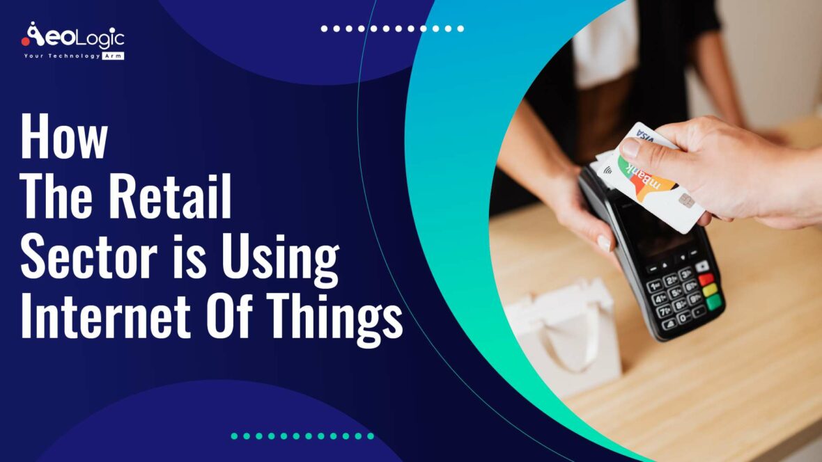 How The Retail Sector is Using IoT