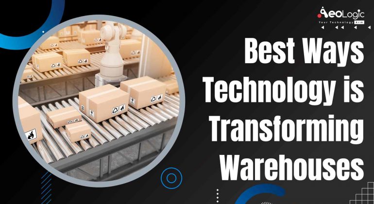 Technology is Transforming Warehouses