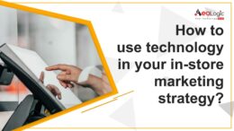 Use Technology in Your In-Store Marketing