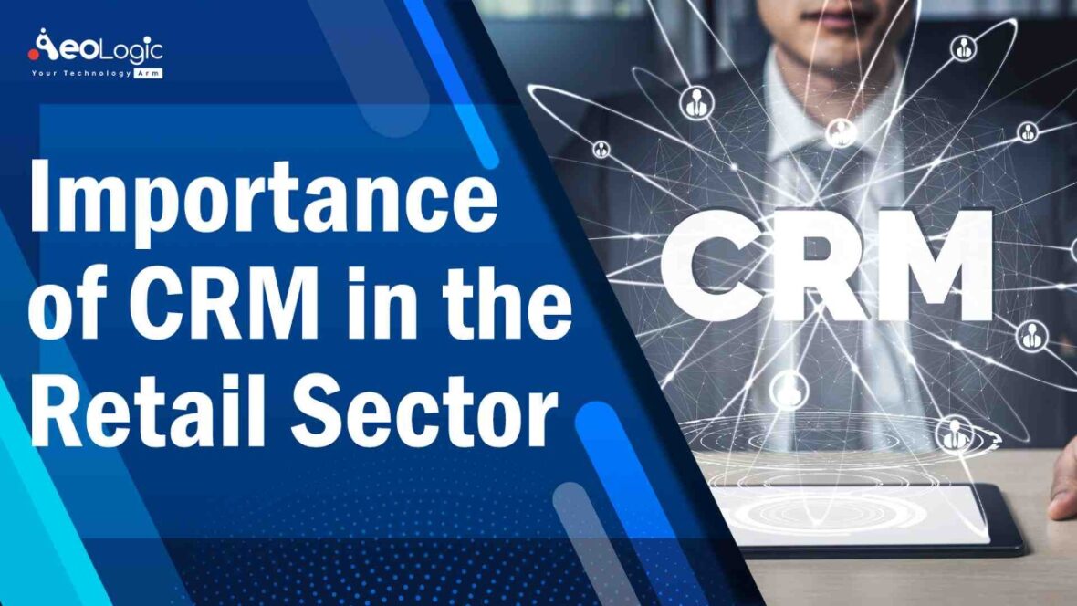 The Importance of CRM in the Retail Sector