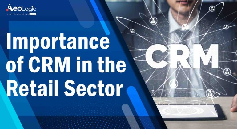 The Importance of CRM in the Retail Sector