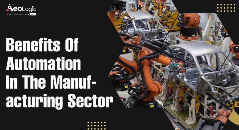 Benefits of Automation in the Manufacturing