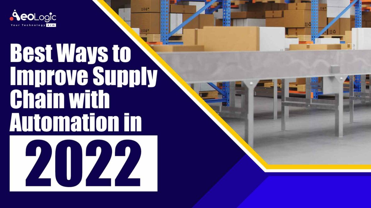 Ways to Improve Supply Chain with Automation in 2022