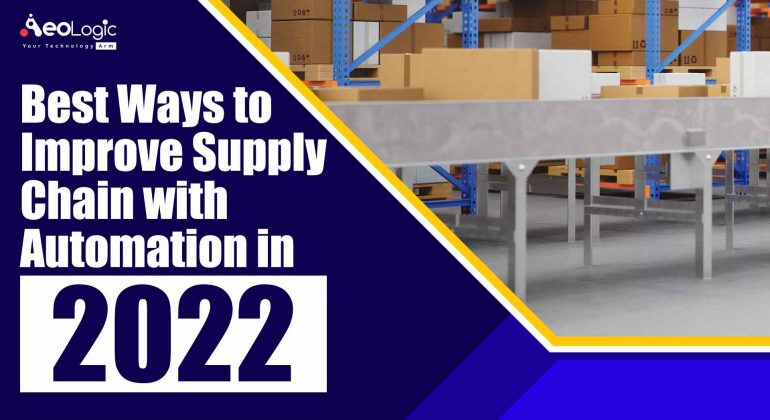 Ways to Improve Supply Chain with Automation in 2022