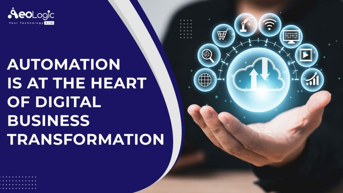 Automation is at the Heart of Digital Business Transformation