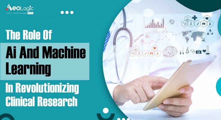 Role of AI and machine learning in revolutionizing clinical research
