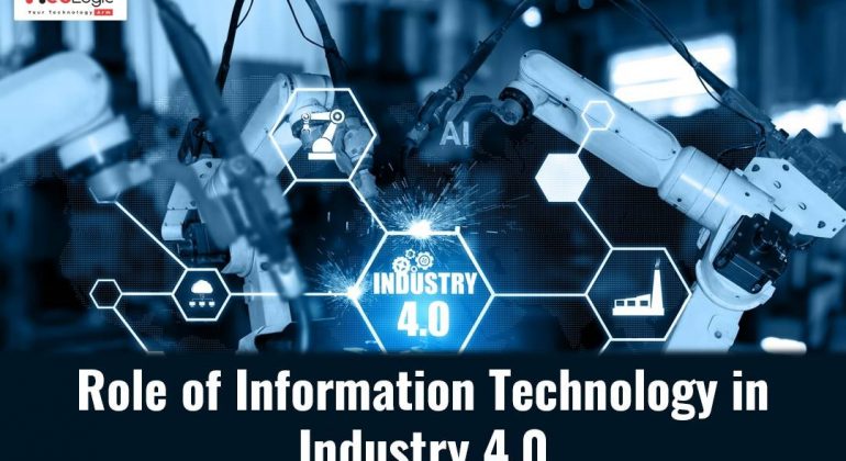 Role of Information Technology in Industry 4.0