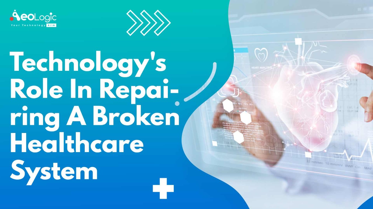 Technology's Role in Repairing a Broken Healthcare System