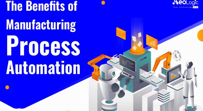The Benefits of Manufacturing Process Automation
