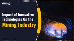 Impact of Innovative Technologies on the Mining Industry