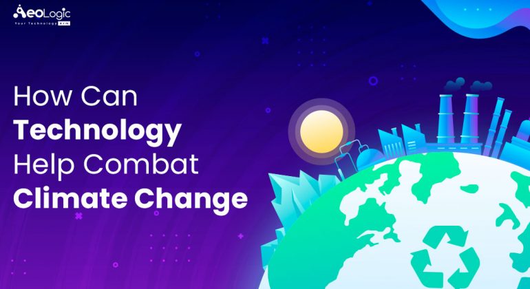Technology Help Combat Climate Change