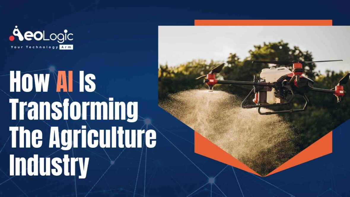 How AI is Transforming the Agriculture Industry