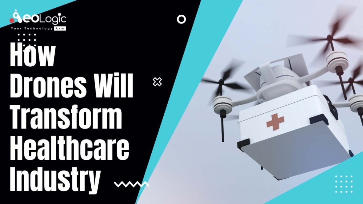 How Drones Will Transform Healthcare Industry