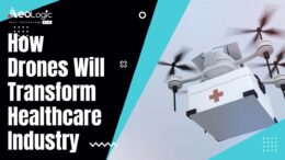 How Drones Will Transform Healthcare Industry
