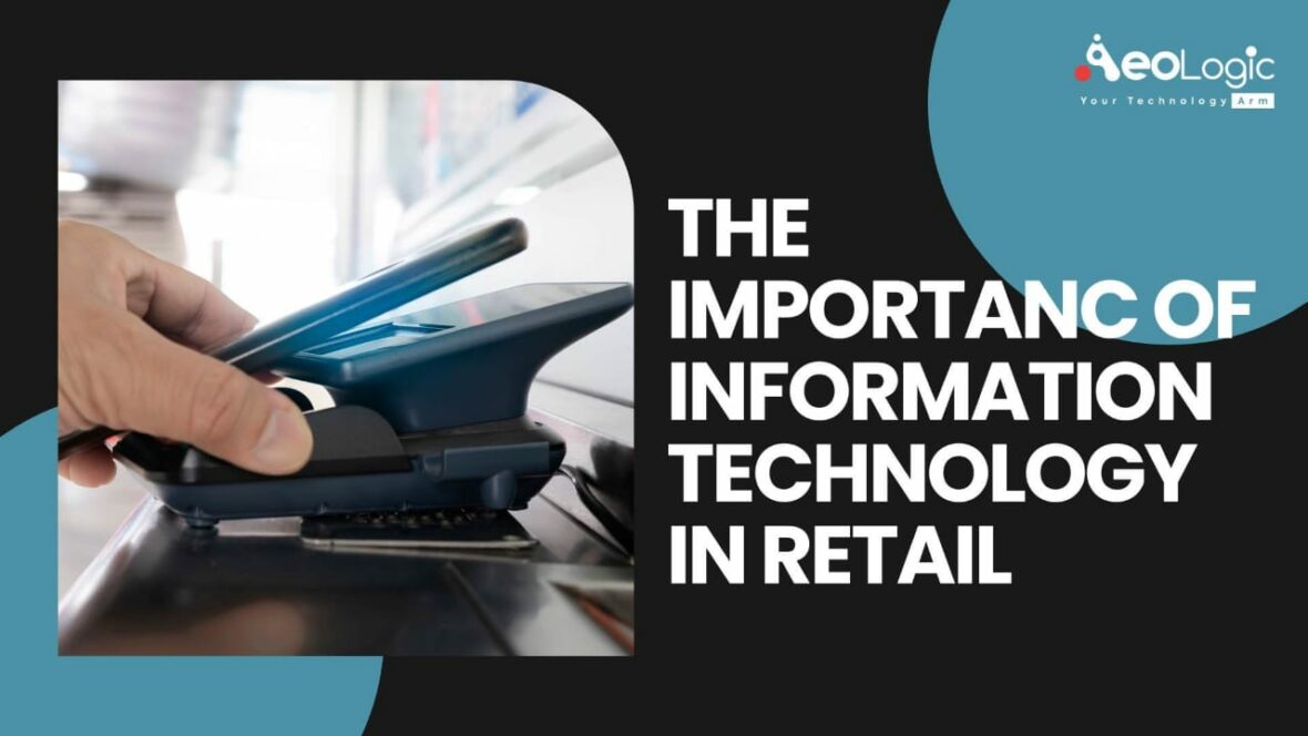 The Importance of Information Technology in Retail