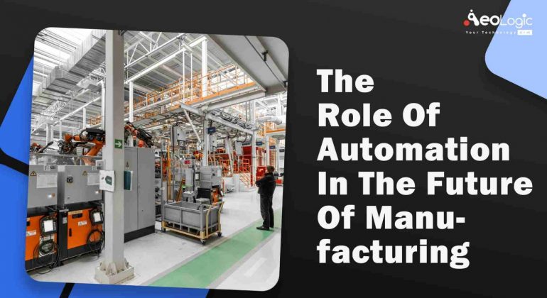 Role Of Automation In Manufacturing