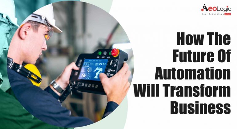 How the Future of Automation will Transform Business