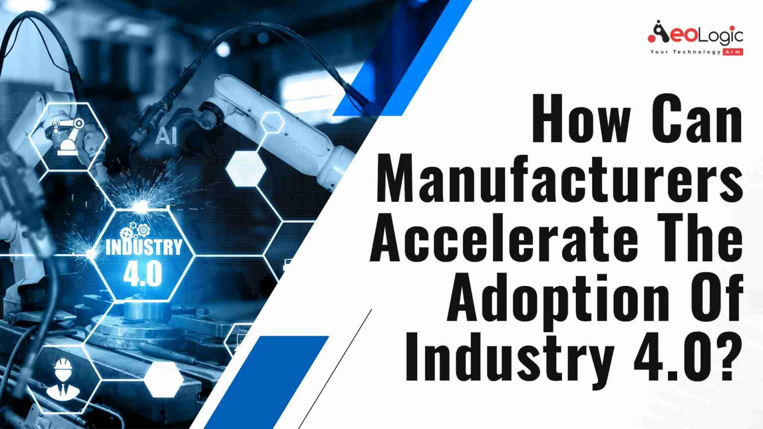 How Can Manufacturers Accelerate the Adoption of Industry 4.0?