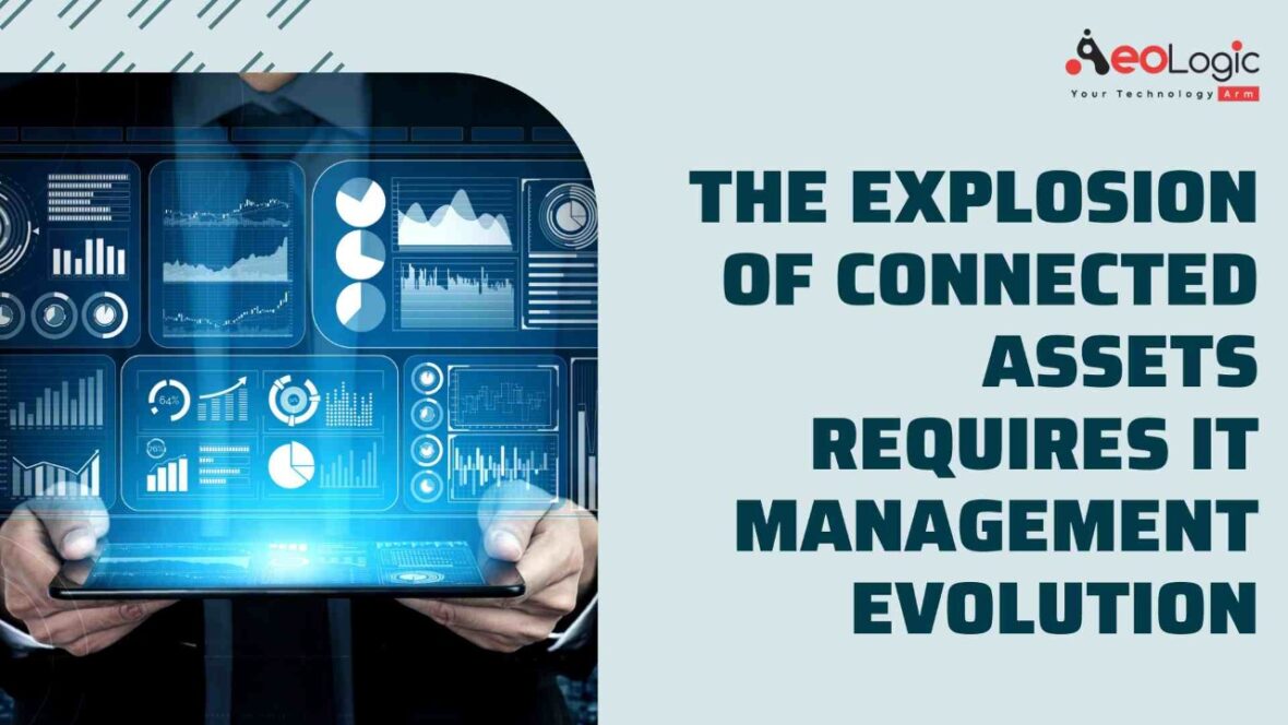 The Explosion of Connected Assets Requires IT Management Evolution