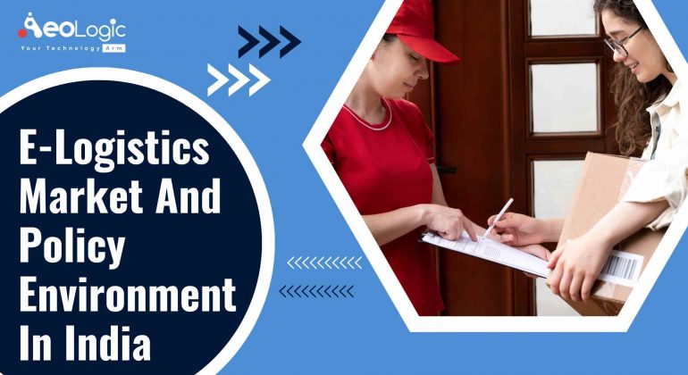 logistics Market and Policy Environment in India
