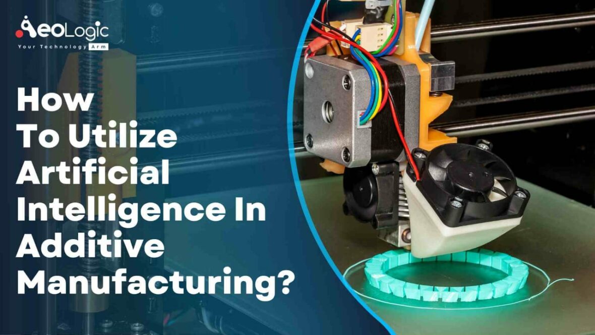 How to Utilize Artificial Intelligence in Additive Manufacturing