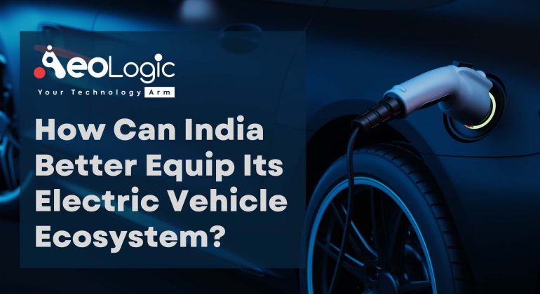 Electric Vehicle Ecosystem in India
