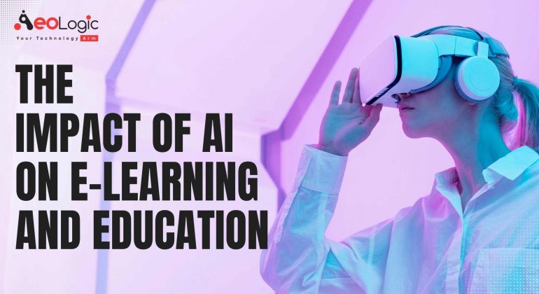 Impact of AI on E-learning and Education