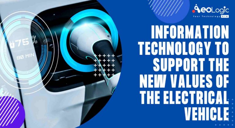 Information Technology to Support the New Values of the EV