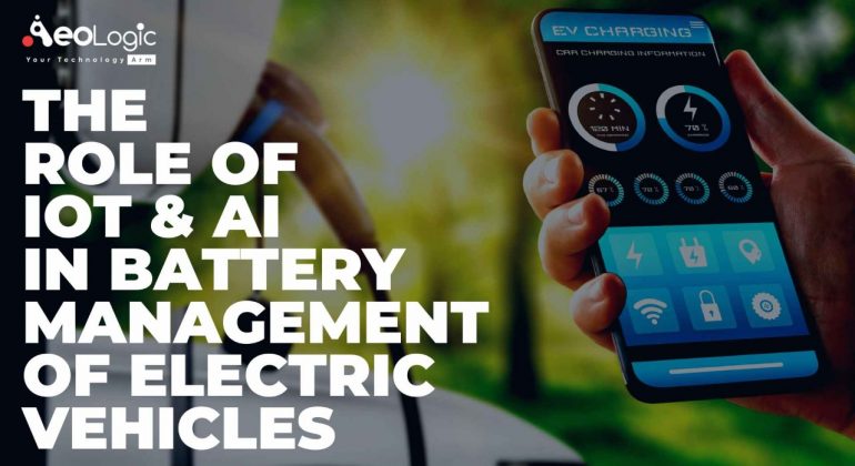The Role Of IoT & AI In Battery Management Of Electric Vehicles.jpeg