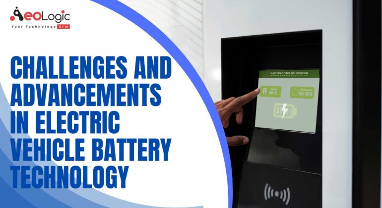 Challenges and Advancements in Electric Vehicle Battery Technology