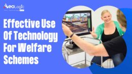 Effective Use of Technology for Welfare Schemes