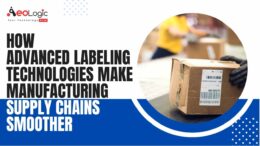 How Advanced Labeling Make Manufacturing Supply Chains Smoother