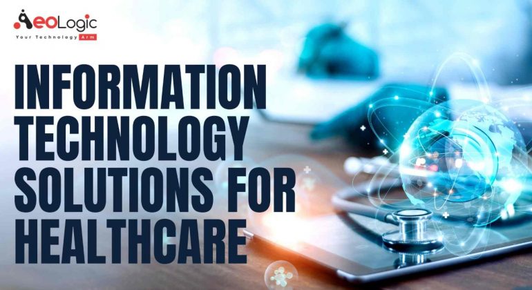 Information Technology Solutions for Healthcare