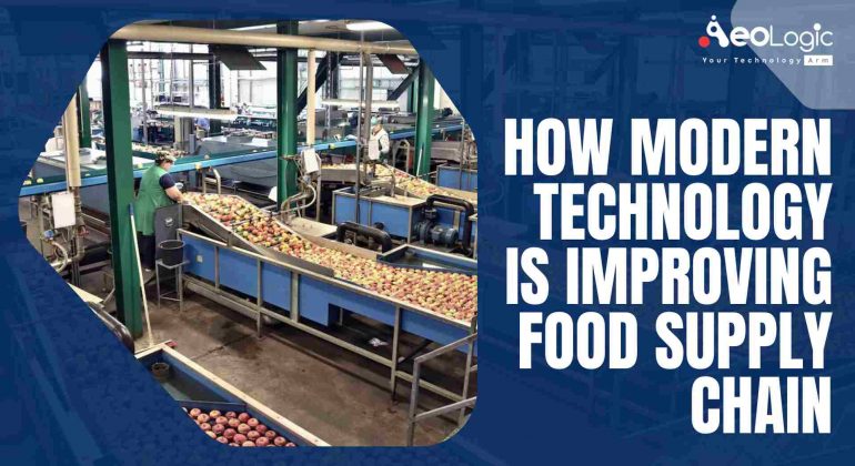 Modern Technology is Improving Food Supply Chain