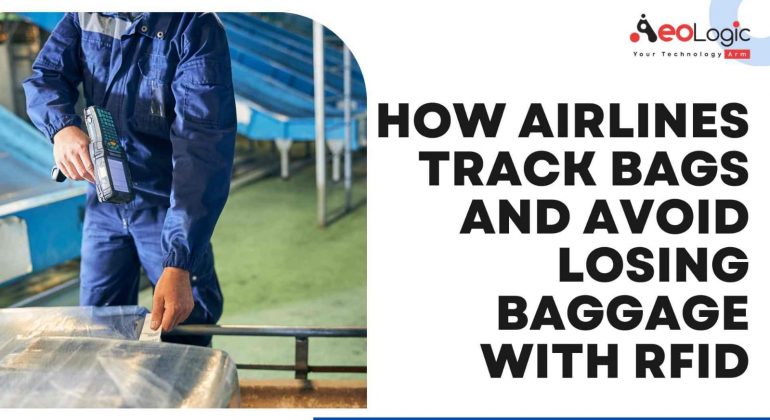 How Airlines Track Bags and Avoid Losing Baggage with RFID