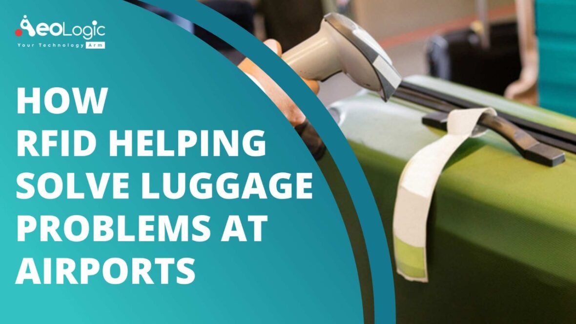 How RFID is Helping Solve Luggage Problems at Airports