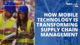 How Mobile Technology is Transforming Supply Chain Management